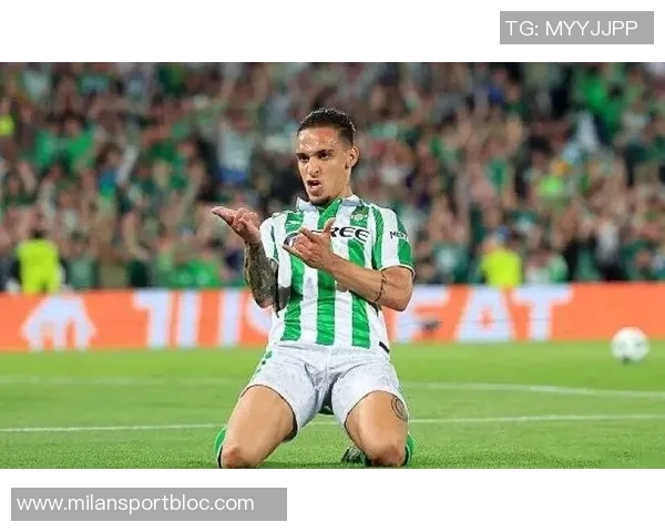 安东尼加盟贝蒂斯感慨这是他最明智的选择渴望赢得所有荣誉